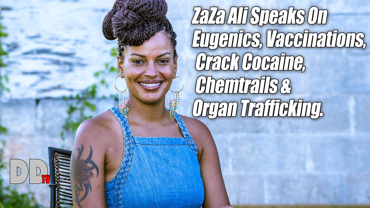 ZaZa Ali Speaks On Eugenics, Vaccinations, Crack Cocaine, Chemtrails & Organ Trafficking.