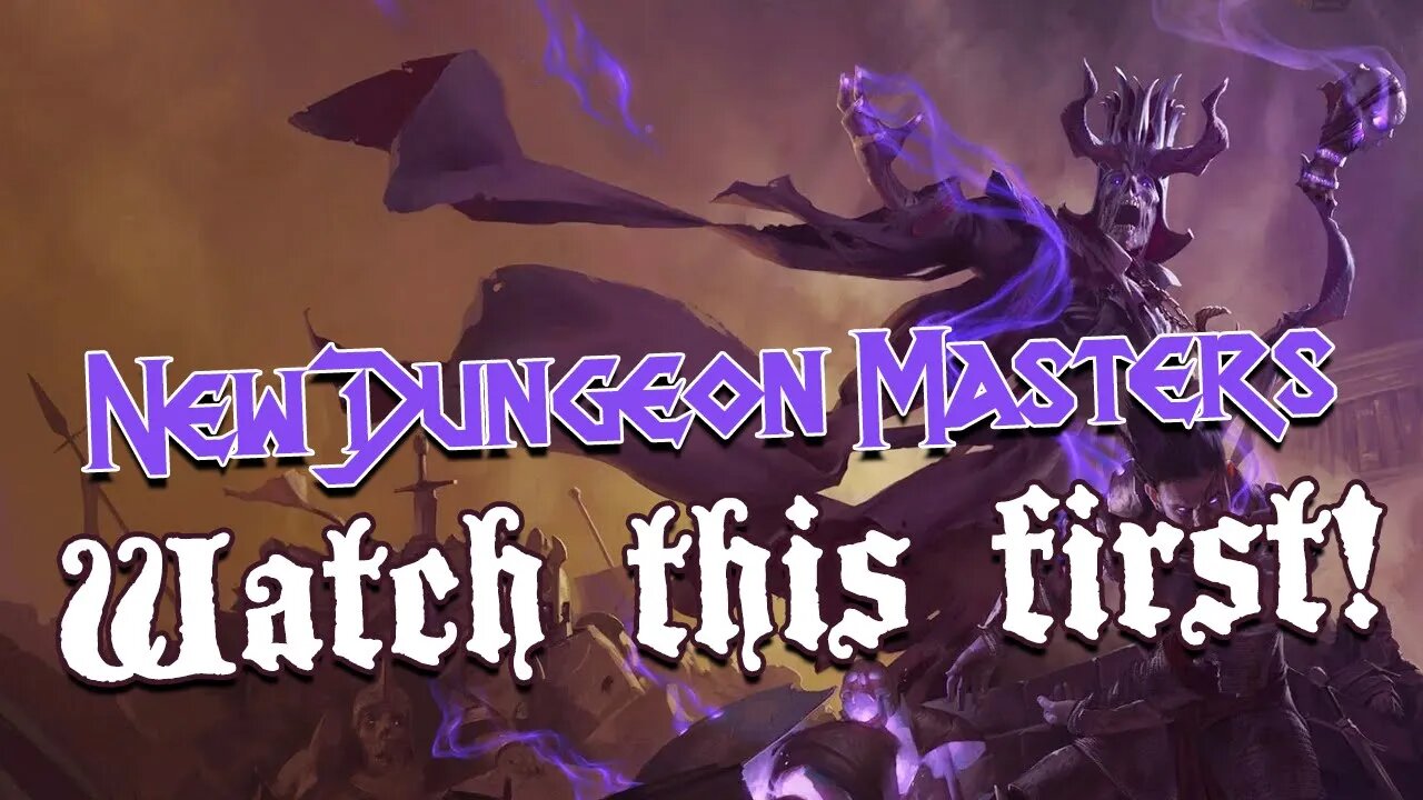 First Time Dungeon Masters Watch This First!