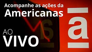 Transmiti as Ações das Lojas Americanas ao VIVO por mais de 7 horas.