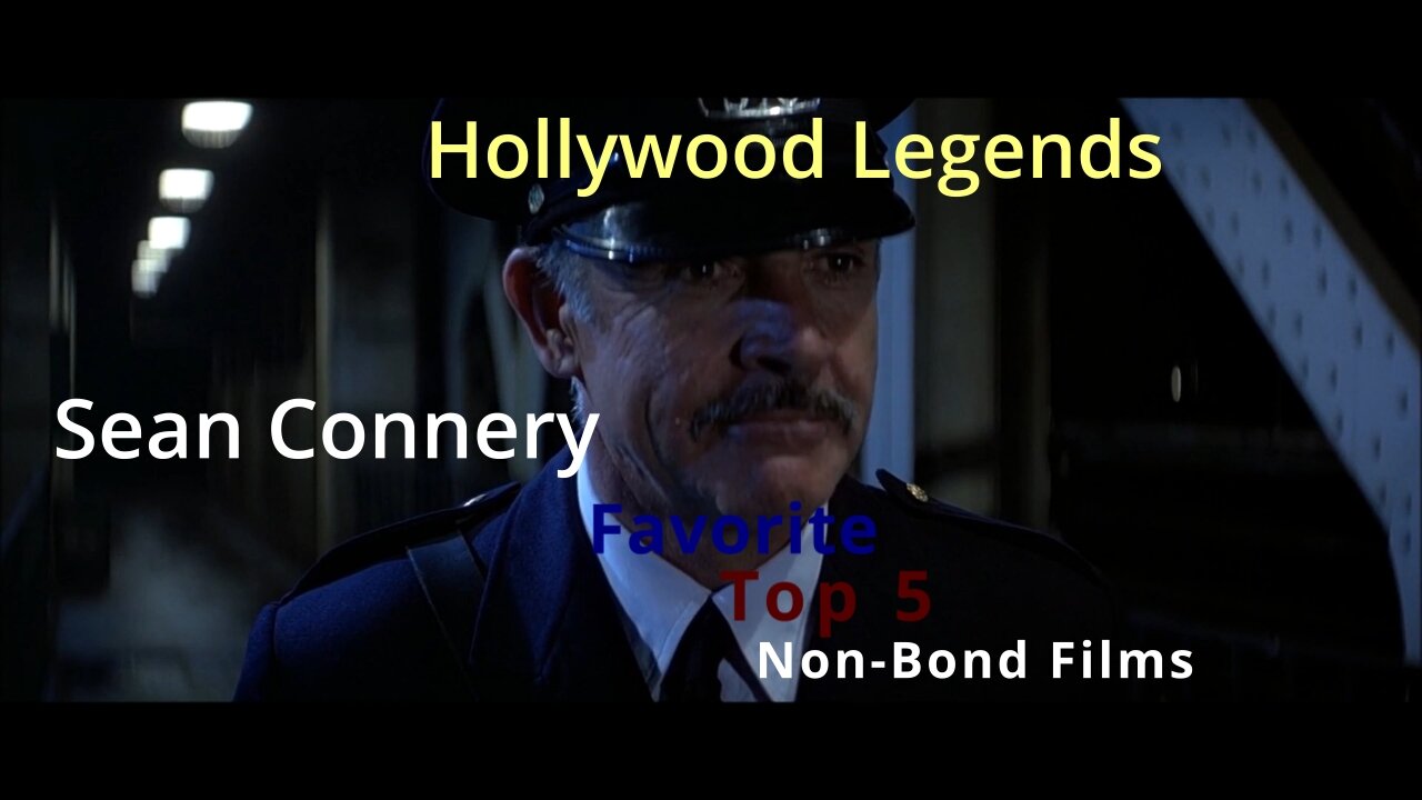 Sean Connery: My Favorite Top 5 Non-Bond Films