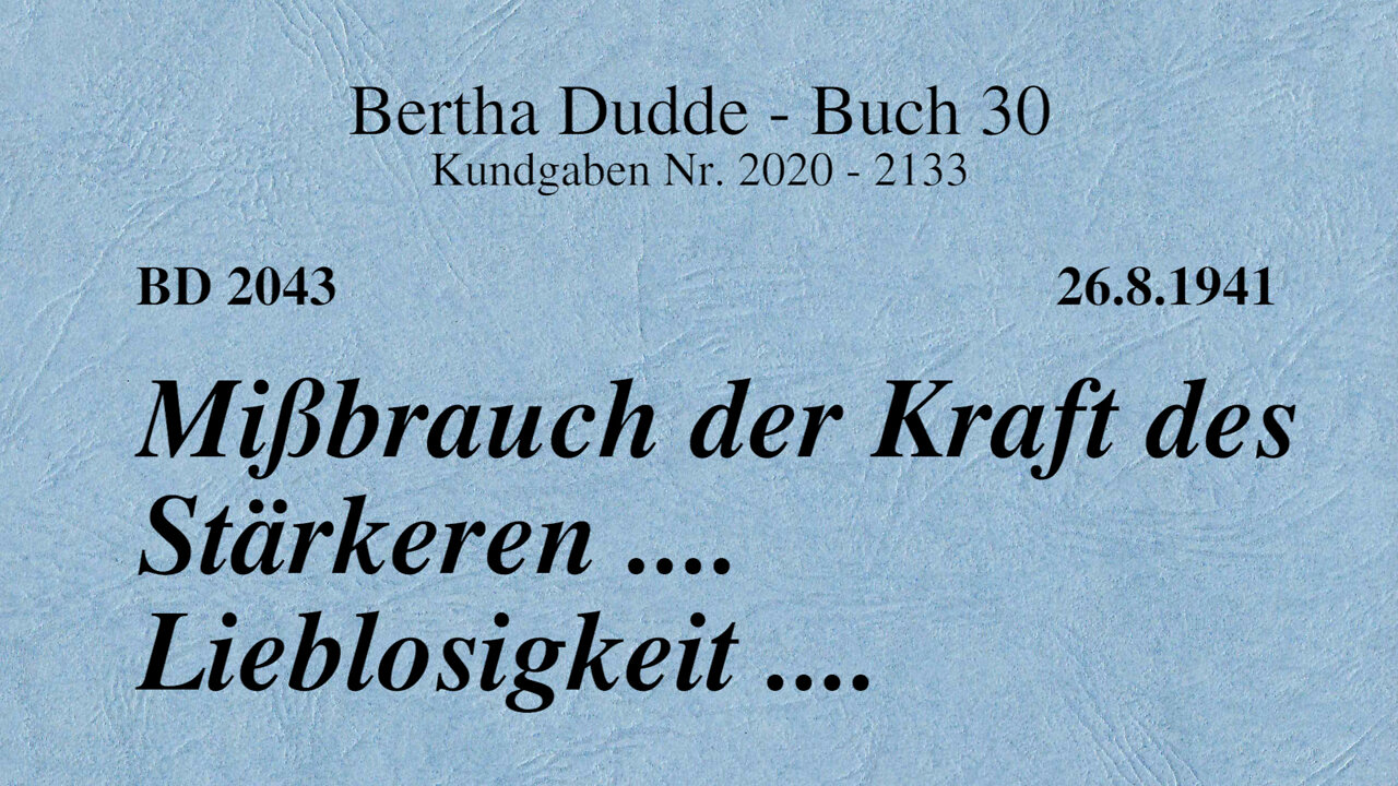 BD 2043 - MISSBRAUCH DER KRAFT DES STÄRKEREN .... LIEBLOSIGKEIT ....