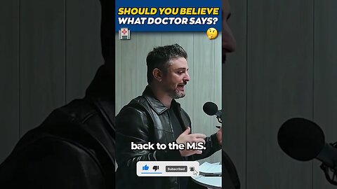 Should You Believe What Doctor Says?