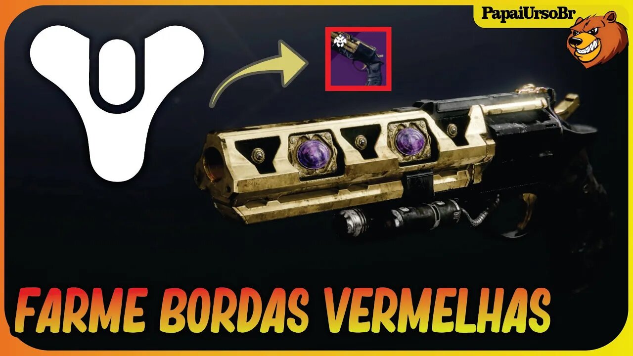 DESTINY 2 │ ARMAS DE BORDAS VERMELHAS PRA VOCE FARMA NA SEMANA