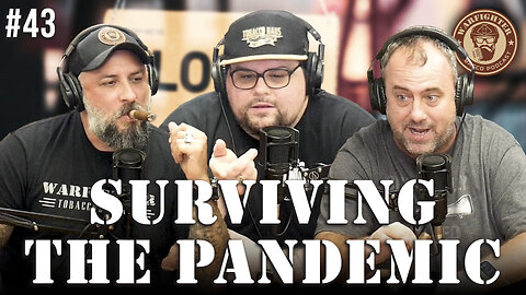 Ep. 43 Surviving The Pandemic