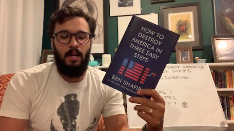 Rumble Book Club : How To Destroy America In Three Easy Steps by Ben Shapiro