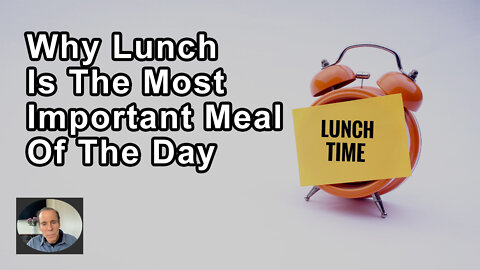 Why Lunch Is The Most Important Meal Of The Day - Joel Fuhrman, MD