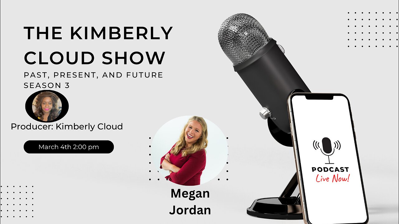 The Kimberly Cloud Show featuring Megan Jordan