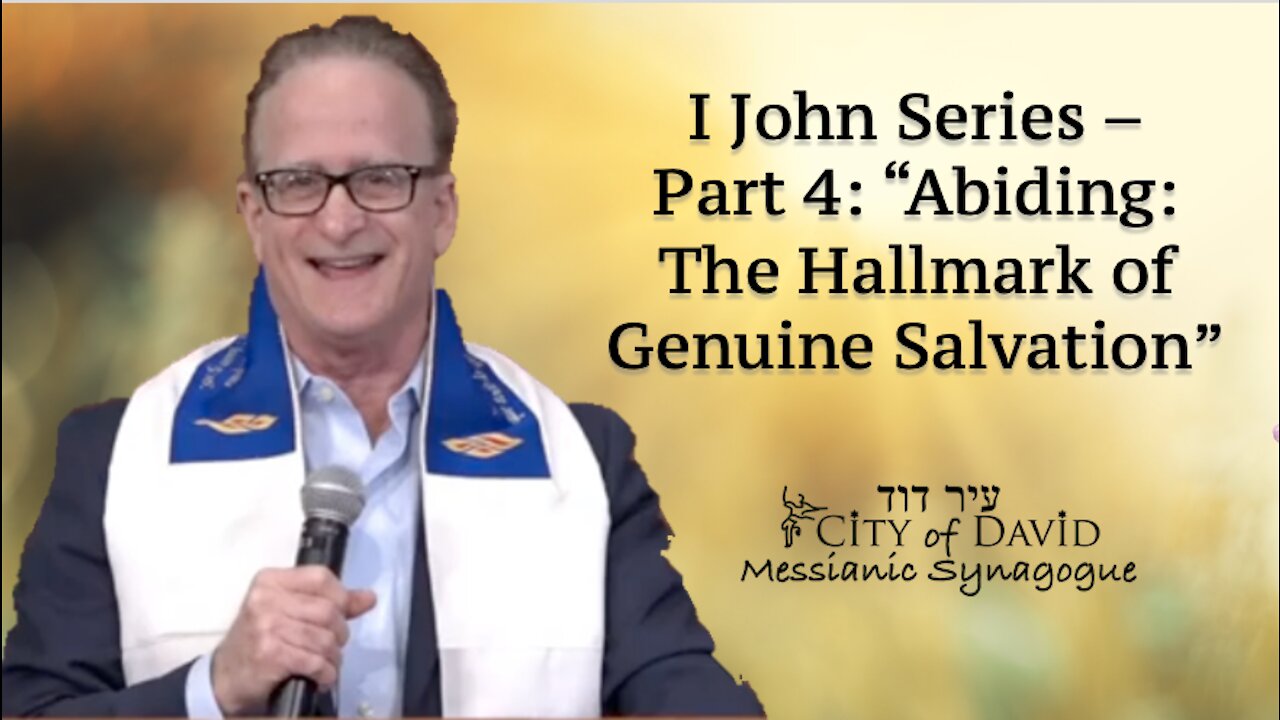 I John Series - Part 4: "Abiding: The Hallmark of Genuine Salvation"