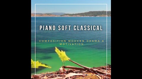 Piano Soft Classical Composition Modern Drama a Motivation