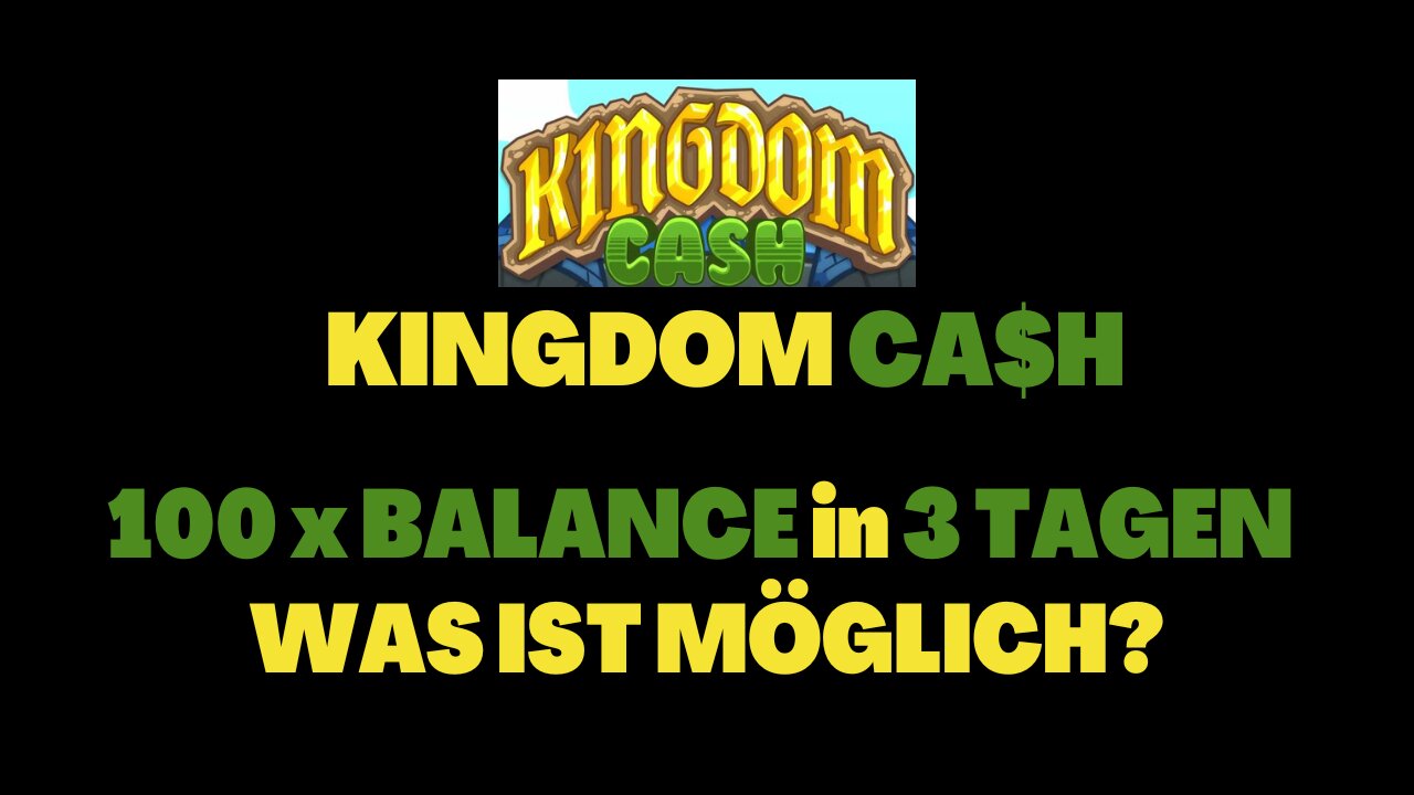 100X BALANCE IN 3 TAGEN - KINGDOM CASH | 2022 (Deutsch)