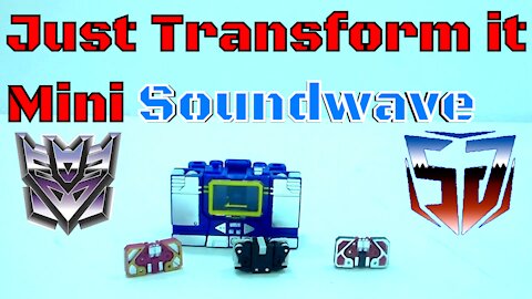 Just transform it mini Soundwave