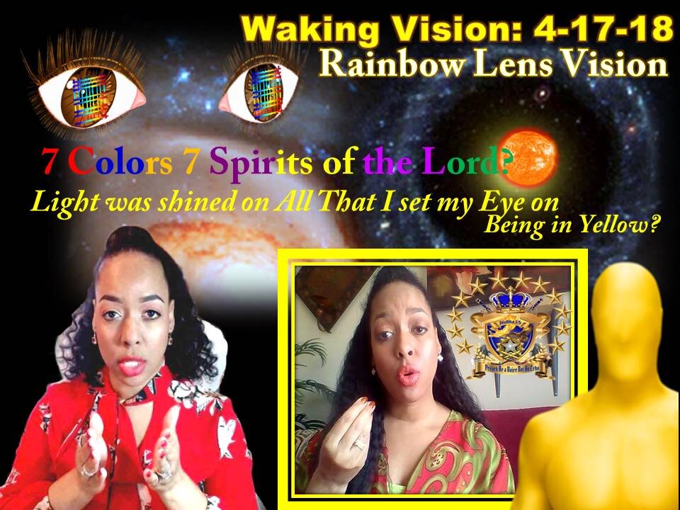 Waking Vision: 4-17-18 Rainbow Lenses placed on My Eyes, Light Shined on Everything I Looked at #ShownRealms