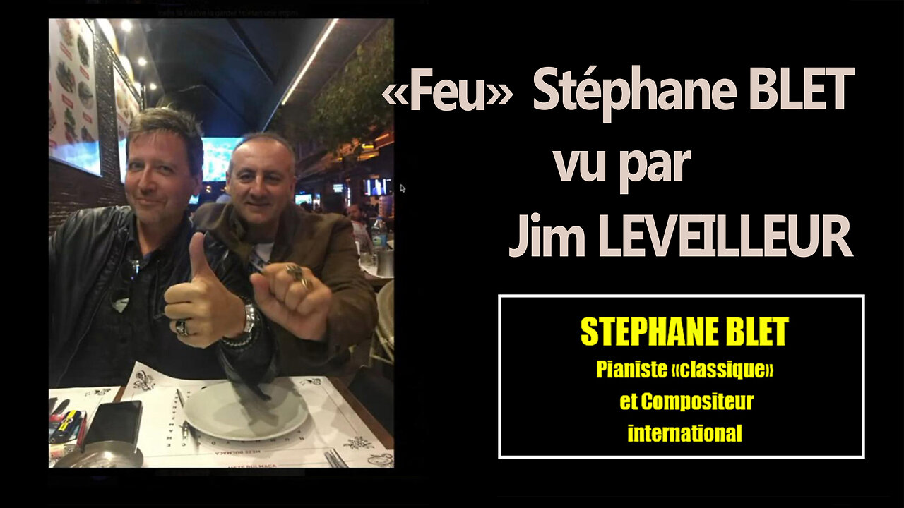 Stéphane BLET vu par son ami Jim LEVEILLEUR (Hd 720) Autres liens au descriptif.