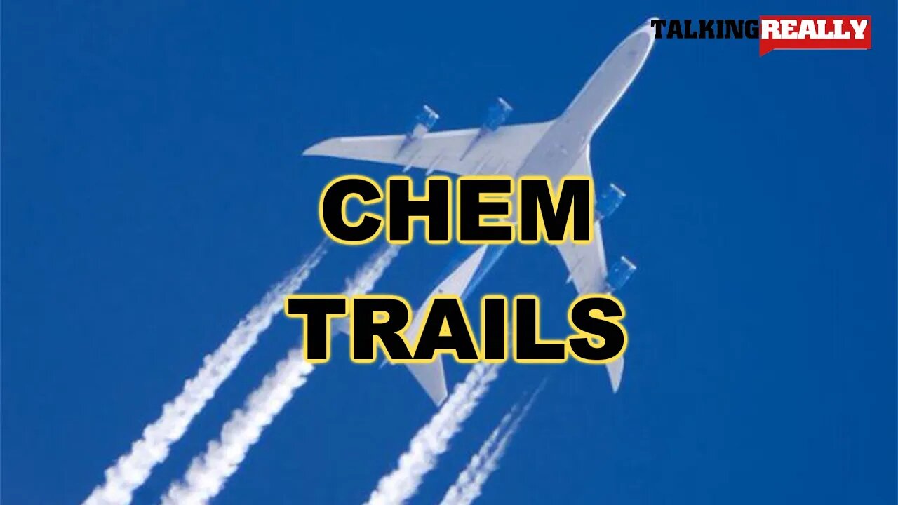 Official acknowledgement - chemtrails are real | Talking Really Channel