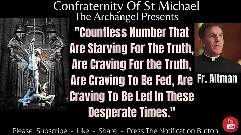 Fr. Altman - Starving For The Truth, Craving For the Truth, Craving To Be Fed, Craving To Be Led V69