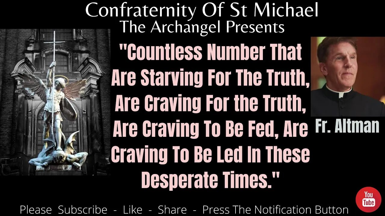 Fr. Altman - Starving For The Truth, Craving For the Truth, Craving To Be Fed, Craving To Be Led V69