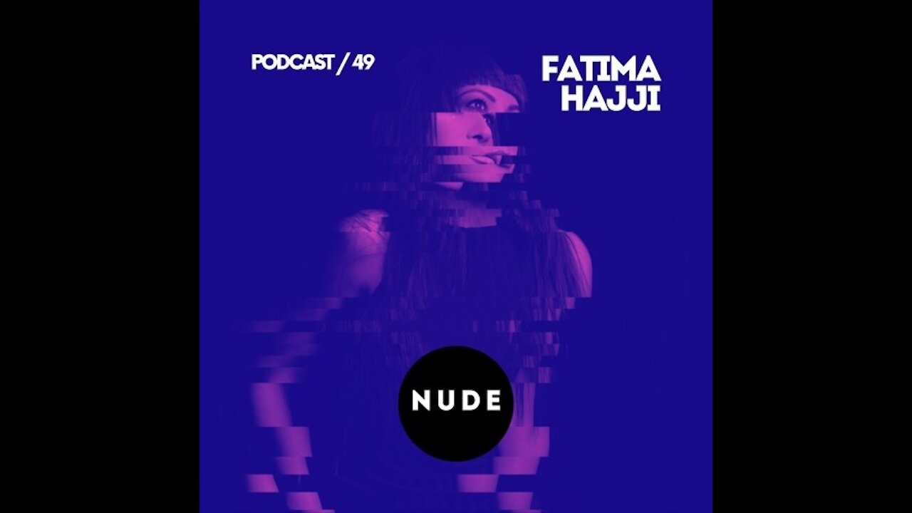 Fatima Hajji @ NUDE Podcast #49