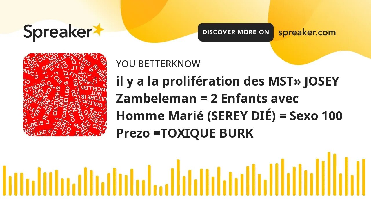 il y a la prolifération des MST» JOSEY Zambeleman = 2 Enfants avec Homme Marié (SEREY DIÉ) = Sexo 10