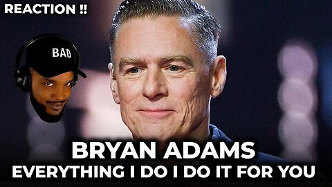 🎵 Bryan Adams - Everything I Do I Do It For You REACTION