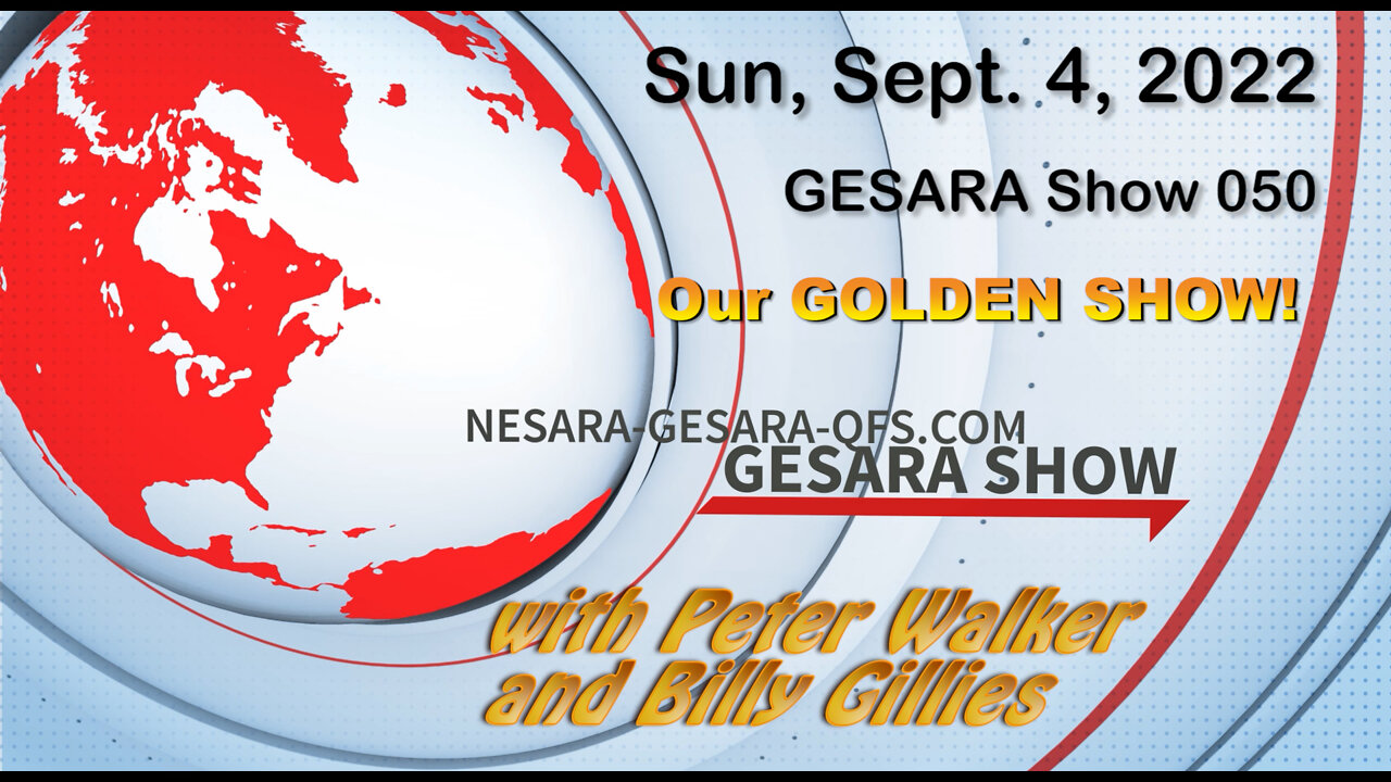 2022-09-04, GESARA SHOW 050 - Sunday - Our Golden Show