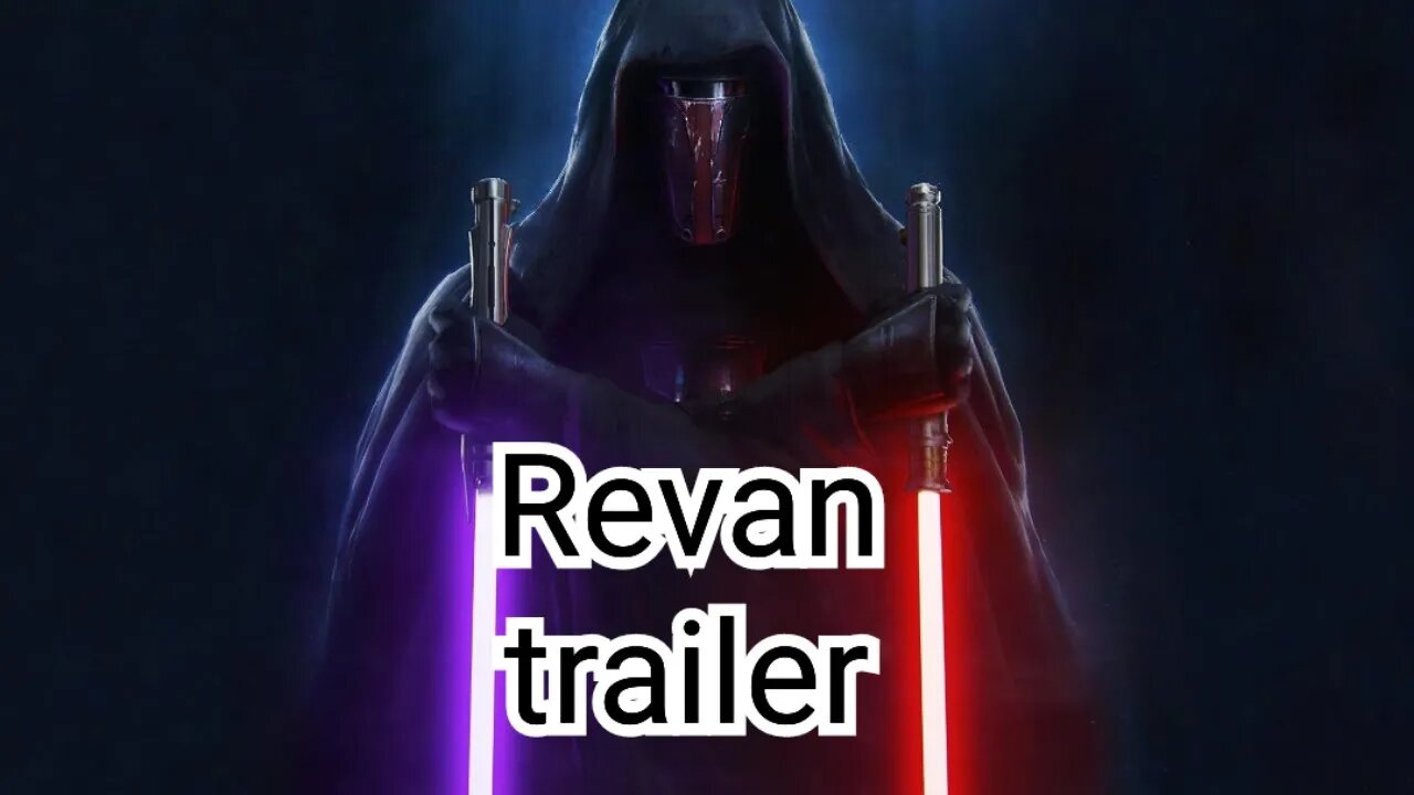 Star wars Revan trailer