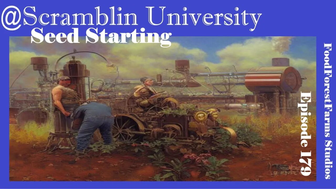 @Scramblin University - Episode 179 - Seed Starting Cannabis/Hemp