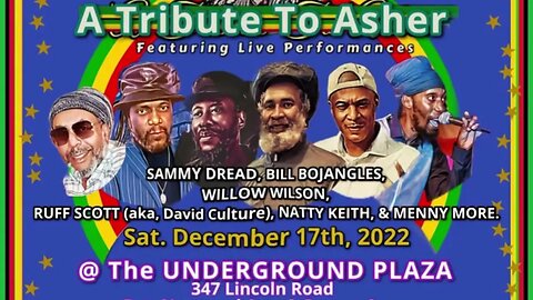 Itopie Int’l Presents •Annual Tribute to Asher Dec.17th, 2022 Menny More, Ruff Scott,NattyGringO