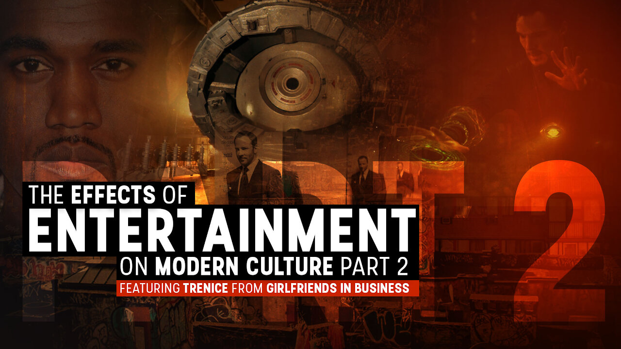 The Effects of Entertainment on Modern Culture Part 2