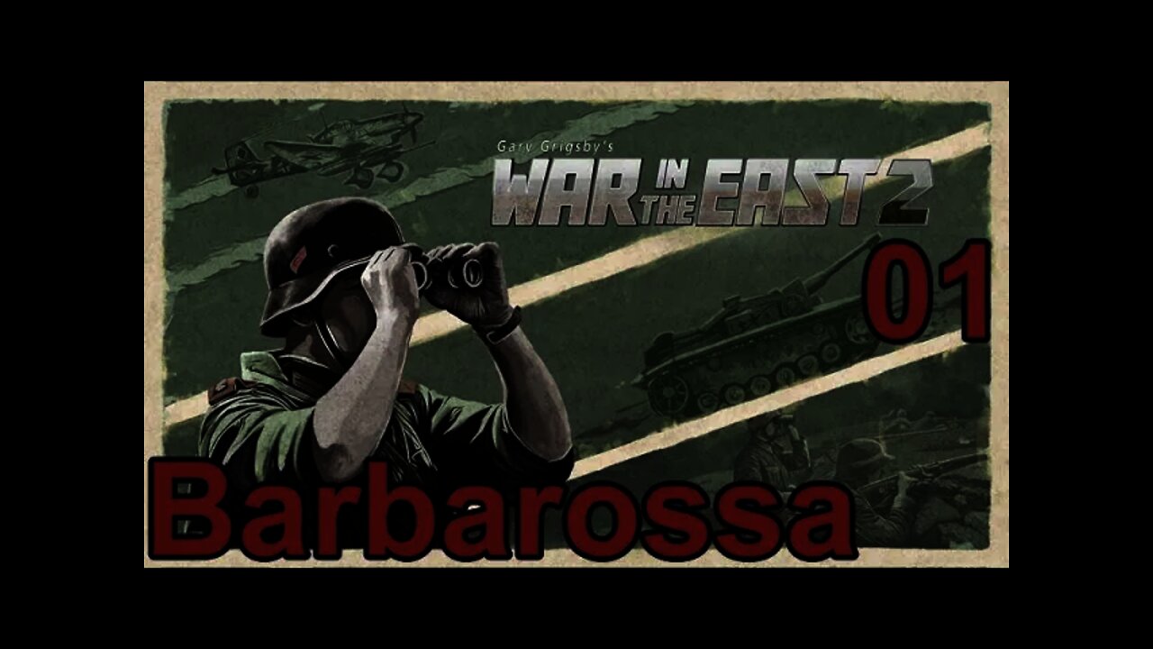 Barbarossa 01 - Gary Grigsby's War in the East 2 Getting Started & Setting Up