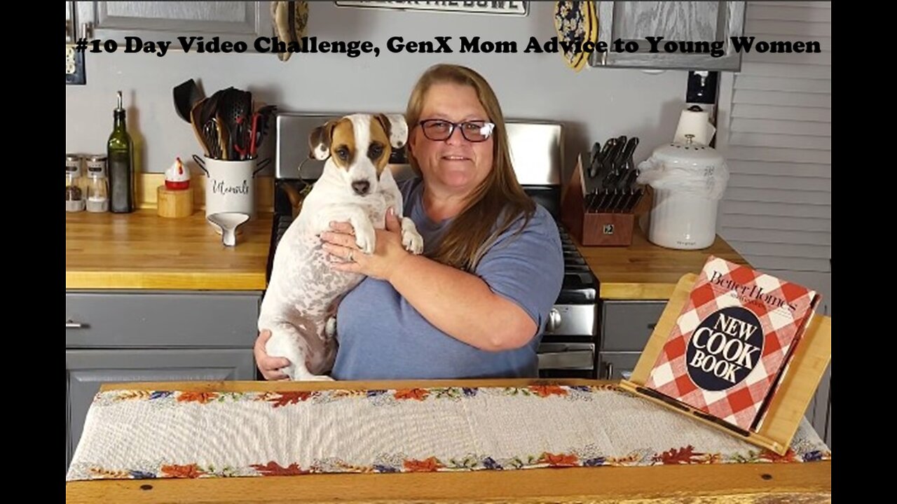 #10 Day Video Challenge, Mom Advice to Young Women