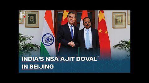 India’s NSA Ajit Doval Holds Talks With China's Foreign Minister Wang Yi To Improve Ties