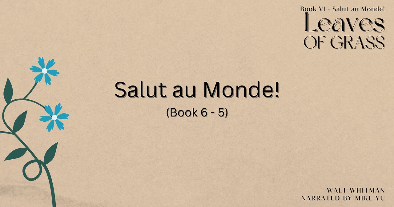 Leaves of Grass - Book 6.5 - Salut au Monde! - Walt Whitman