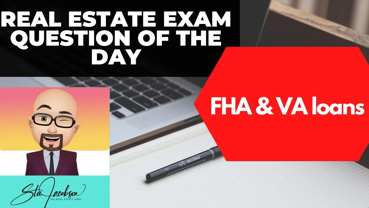 Daily real estate exam practice question -- FHA & VA loans