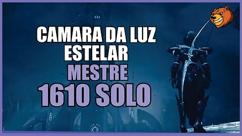 DESTINY 2 │ CAMARA DA LUZ ESTELAR MESTRE 1610 PODER COM CANHAO DE MAO,ARCO E LINEAR 2023