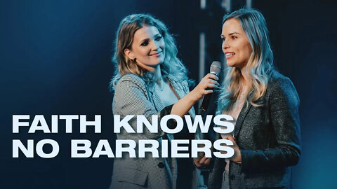 Faith Knows No Barriers - Testimony