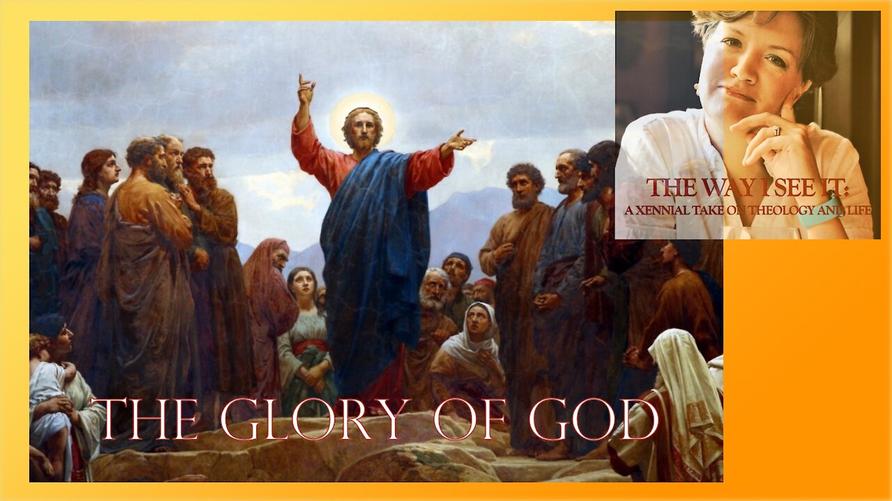 The Way I See It - The Glory of God