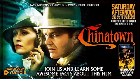 Saturday Afternoon Matinee | CHINATOWN (1974)