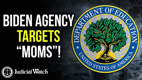 UPDATE: Biden Agency Targets “Moms”!