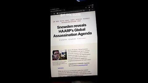 SNOWDEN UNCOVERING HAARP GLOBAL assassination agenda 🧘🏼‍♀️👣🪐🤔￼