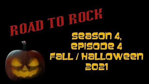 Road To Rock, episode 4, season 4, Halloween 2021