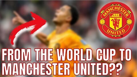 🚨ATTENTION FANS!!🚨 Featured in the World Cup talks about INTEREST of Manchester United - Latest news