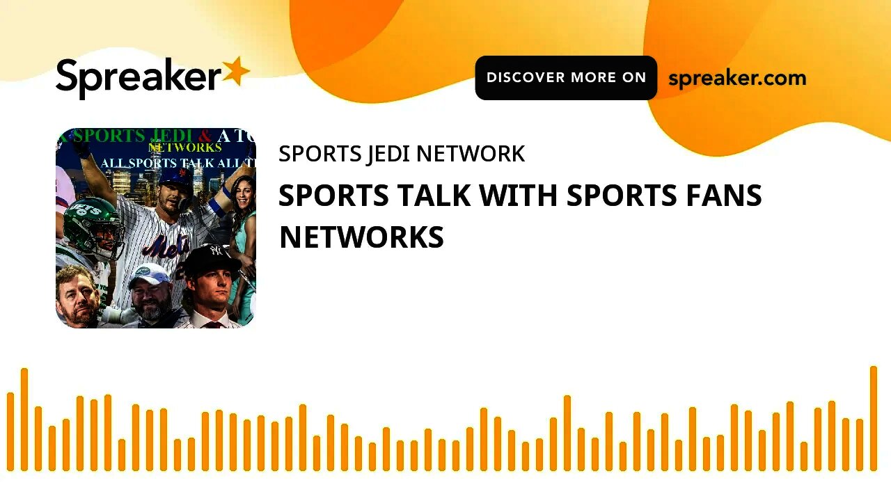 SPORTS TALK WITH SPORTS FANS NETWORKS