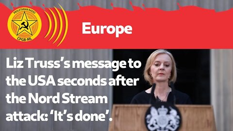 Liz Truss’s message to the USA seconds after the Nord Stream attack: ‘It’s done’.