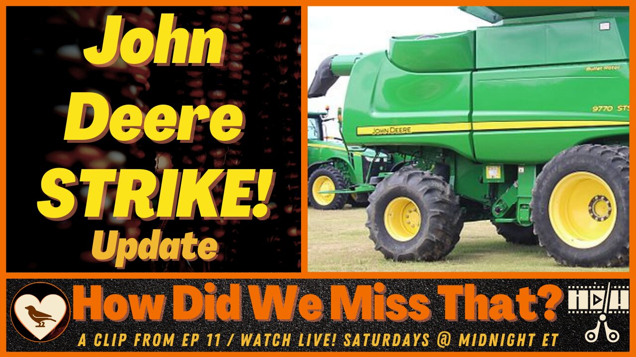 John Deere Strike Update | [react] a clip from How Did We Miss That? Ep 11