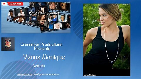 Crossman Productions Presents Actress Venus Monique