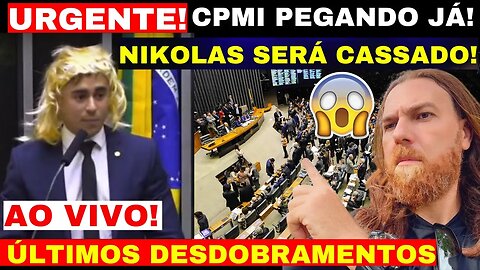 URGENTE AGORA DEPUTADOS PEDEM A CASSAÇÃO DO MANDATO DE NIKOLAS FERREIRA TENSSÃO BRASILIA CPMI SEGUI