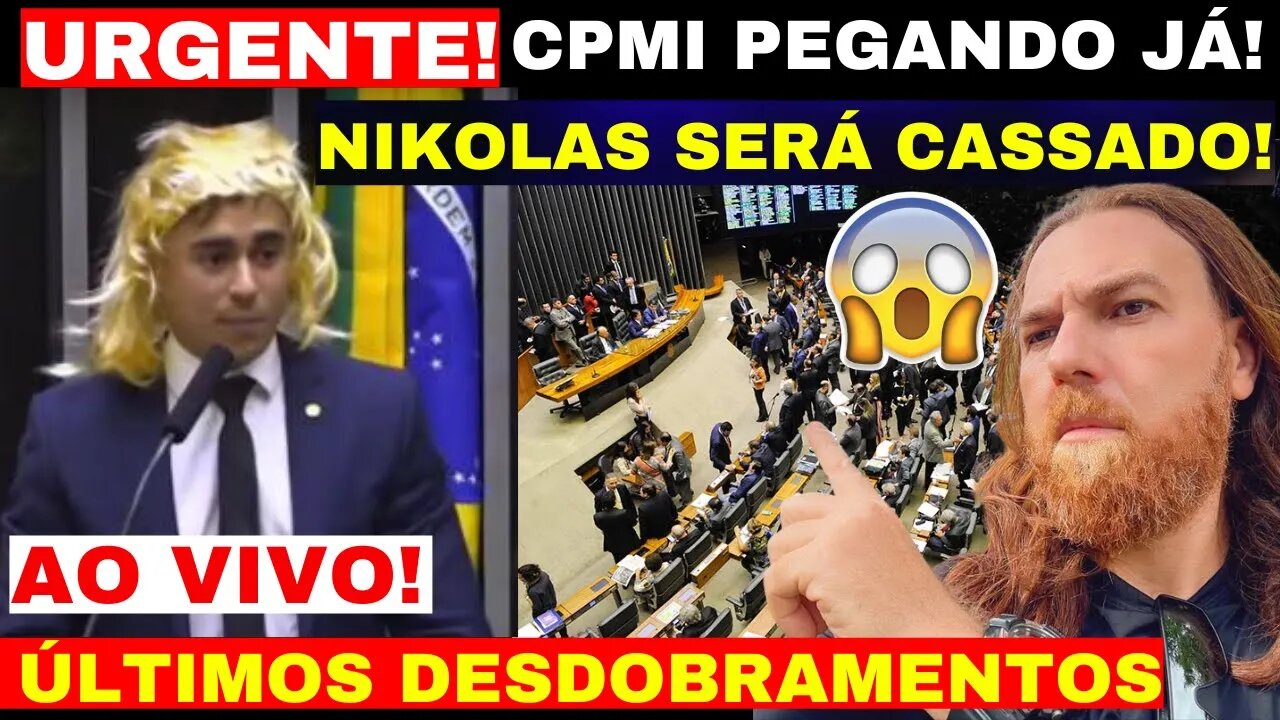 URGENTE AGORA DEPUTADOS PEDEM A CASSAÇÃO DO MANDATO DE NIKOLAS FERREIRA TENSSÃO BRASILIA CPMI SEGUI