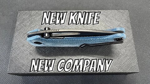 NEW KNIFE FROM A NEW COMPANY