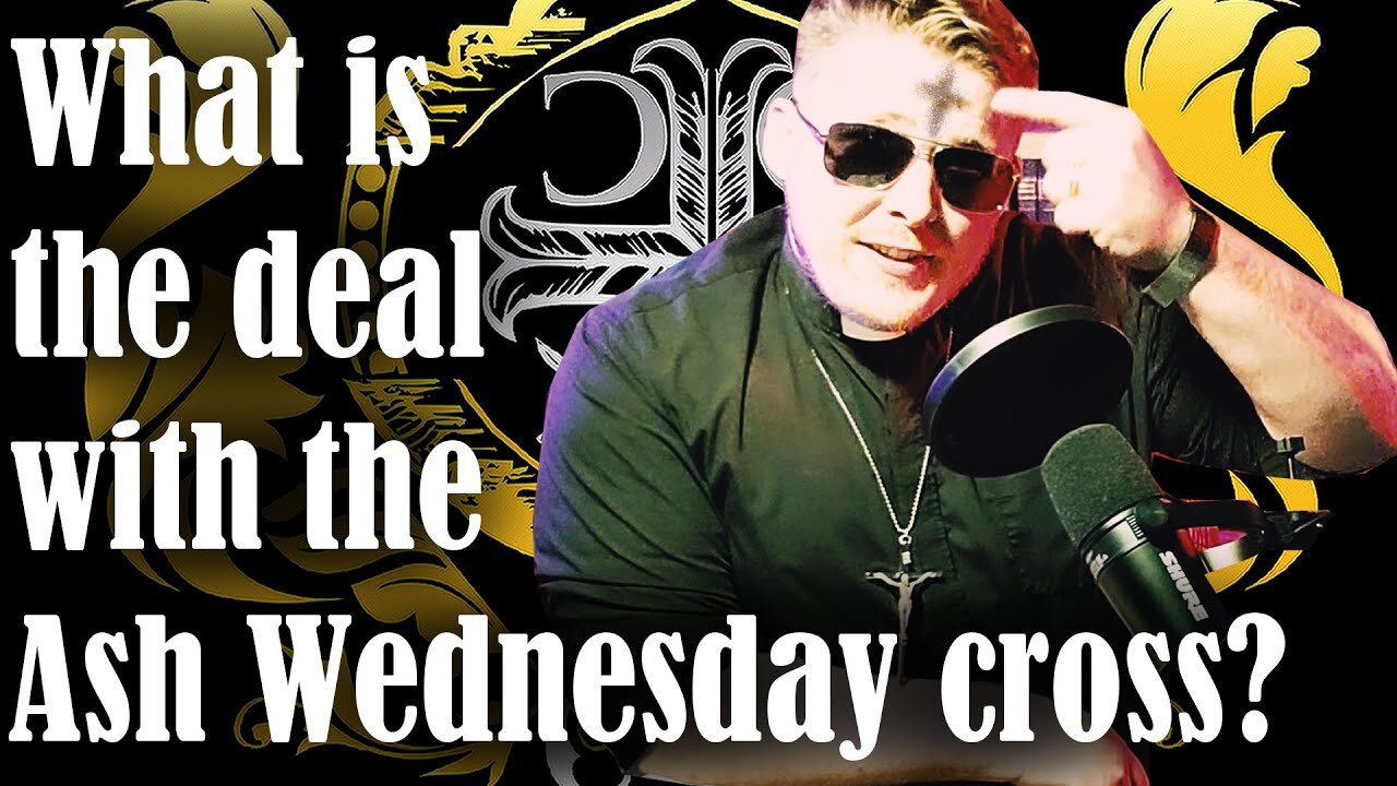 What is the deal with the Ash Wednesday cross?