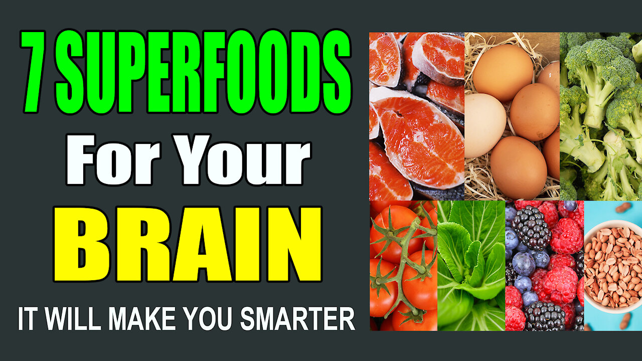 7 SUPERFOODS FOR YOUR BRAIN ( It Will Make You Smarter )